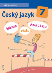 7.ročník Český jazyk Máme rádi češtinu Učivo o jazyce