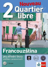 Francouzský jazyk Quartier libre Nouveau 2 (A2-B1) Učebnice a pracovní sešit+CD