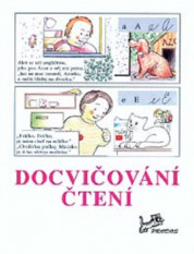 1.ročník Český jazyk Docvičování čtení Pracovní sešit