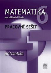 6.ročník Matematika Aritmetika Pracovní sešit