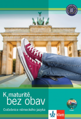 Německý jazyk K maturitě bez obav (A2-B1) nové vydání