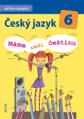 6.ročník Český jazyk Máme rádi češtinu Učivo o jazyce 1.díl