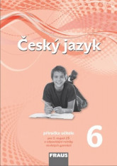 6.ročník Český jazyk Příručka učitele Nová generace