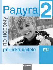 Ruský jazyk Raduga po-novomu 2 Příručka učitele