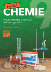 9.ročník Chemie Hravá chemie Pracovní sešit