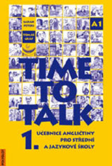 Anglický jazyk Time to Talk 1. Učebnice angličtiny pro střední a jazykové školy