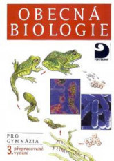 Biologie Obecná biologie Pro gymnázia