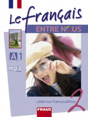 Francouzský jazyk Le francais ENTRE NOUS 2 Učebnice+CD