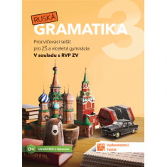 9.ročník Ruský jazyk Ruská gramatika 3 Procvičovací sešit