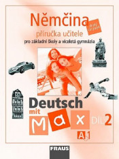 Německý jazyk Deutsch mit Max A1 Příručka učitele 2.díl