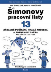 Šimonovy pracovní listy 13 Zábavné počítání, hravá abeceda a poznávání světa