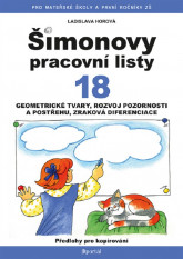 Šimonovy pracovní listy 18 Geometrické tvary, rozvoj pozornosti a postřehu, zraková diferenciace