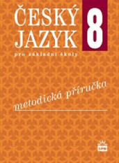 8.ročník Český jazyk Metodická příručka