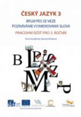 3.ročník Český jazyk BFLM PES SE VEZE Poznáváme vyjmenovaná slova Pracovní sešit