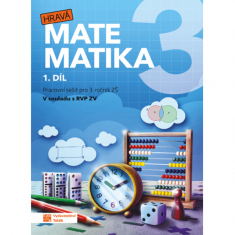 3.ročník Matematika Hravá matematika Pracovní sešit 1.díl