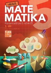 5.ročník Matematika Hravá matematika Pracovní sešit 1.díl