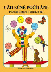 5.ročník Matematika Užitečné počítání Pracovní sešit 2.díl