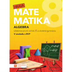 8.ročník Matematika Hravá Matematika Algebra
