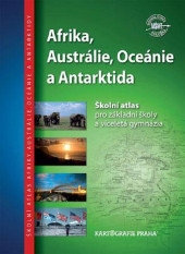 Zeměpis Afrika, Austrálie, Oceánie a Antarktida Školní atlas