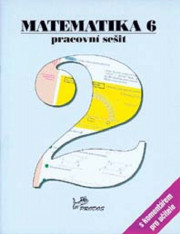 6.ročník Matematika Pracovní sešit 2 S komentářem pro učitele