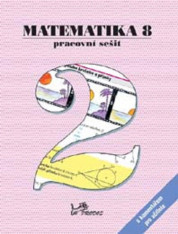 8.ročník Matematika Pracovní sešit 2 S komentářem pro učitele