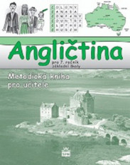 7.ročník Anglický jazyk Angličtina Metodická kniha pro učitele