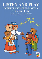 1.ročník Anglický jazyk Listen and play 1.díl With Teddy Bears Pracovní učebnice