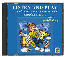 3.ročník Anglický jazyk Listen and play 1.díl With Magicians CD