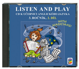 3.ročník Anglický jazyk Listen and play 2.díl With Magicians CD
