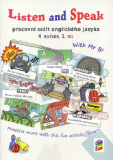 4.ročník Anglický jazyk Listen and Speak 1.díl With Mr B! Pracovní sešit