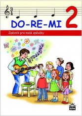 1.-5.ročník Hudební výchova Zpěvník DO-RE-MI 2