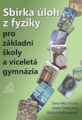 6.-9.ročník Fyzika Sbírka úloh z fyziky pro ZŠ a víceletá gymnázia Kniha+CD