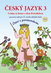 3.ročník Český jazyk Čtení s porozuměním Učíme se hrou s vílou Hvězdičkou Pracovní sešit