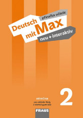 Německý jazyk Deutsch mit Max neu+interaktiv 2 Příručka učitele