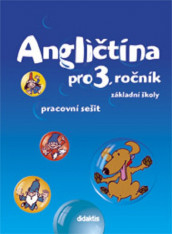 3.ročník Anglický jazyk Angličtina pro 3.ročník Pracovní sešit