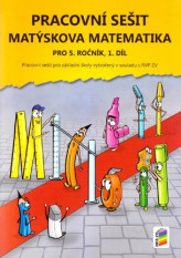 5.ročník Matematika Matýskova matematika 1.díl Pracovní sešit