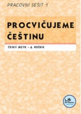 4.ročník Český jazyk Procvičujeme češtinu Pracovní sešit 1