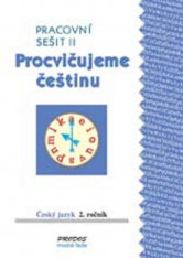 2.ročník Český jazyk Procvičujeme češtinu 2 Pracovní sešit