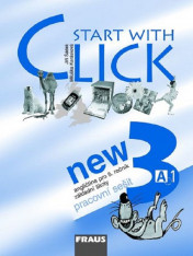 5.ročník Anglický jazyk Start with Click New 3 Pracovní sešit