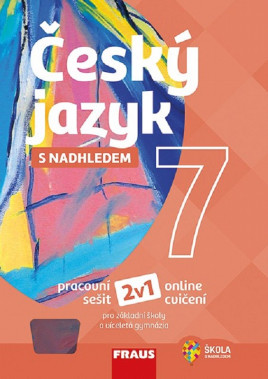 7.ročník Český jazyk s nadhledem 2v1 Pracovní sešit a online cvičení