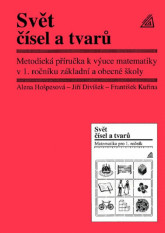 1.ročník Matematika Svět čísel a tvarů Metodická příručka