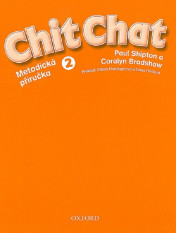 1.-5.ročník Anglický jazyk Chit Chat 2 Teacher´s book