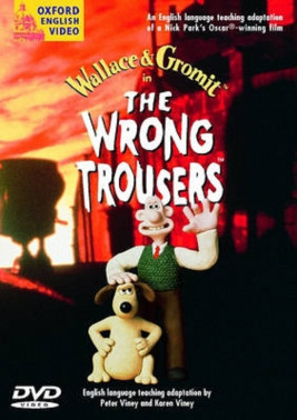 6.-9.ročník Anglický jazyk Wallace and Gromit: the Wrong Trousers DVD