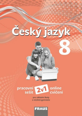 8.ročník Český jazyk 2v1 Pracovní sešit a online cvičení Nová generace