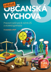 8.ročník Občanská výchova Hravá občanská výchova Pracovní sešit