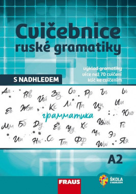 Ruský jazyk Cvičebnice ruské gramatiky s nadhledem A2