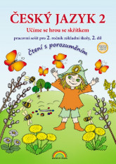 2.ročník Český jazyk Čtení s porozuměním Učíme se hrou se skřítkem 2.díl Pracovní sešit