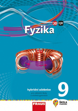 9.ročník Fyzika Hybridní učebnice Nová generace
