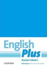 Anglický jazyk English Plus 1 Teacher´s Book