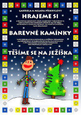 Barevné kamínky: téma č.4: Těšíme se na Ježíška